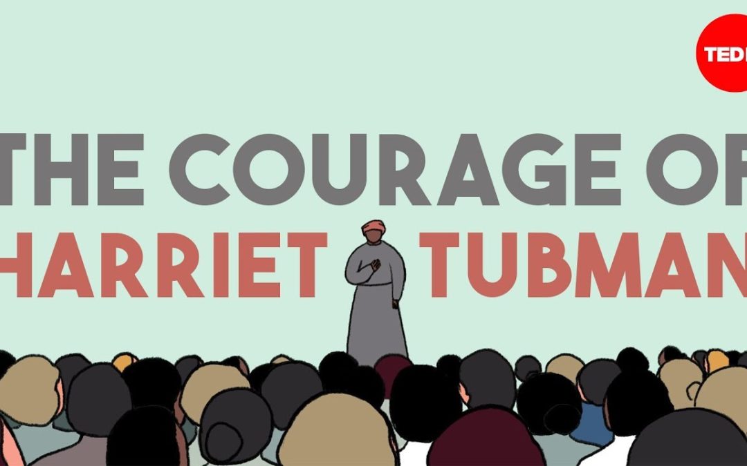 The Breathtaking Courage of Harriet Tubman